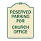 Signmission Parking Reserved for Church Office Heavy-Gauge Aluminum Architectural Sign, 24" x 18", TG-1824-23394 A-DES-TG-1824-23394 - alternate 1